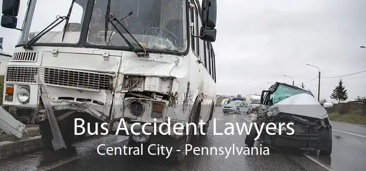 Bus Accident Lawyers Central City - Pennsylvania