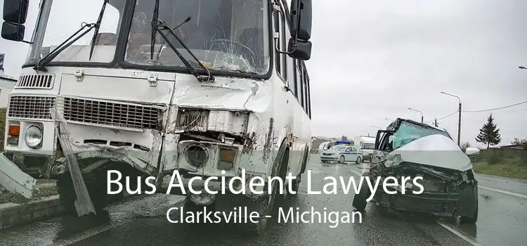 Bus Accident Lawyers Clarksville - Michigan
