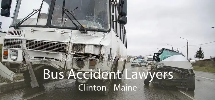 Bus Accident Lawyers Clinton - Maine