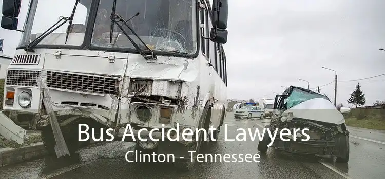 Bus Accident Lawyers Clinton - Tennessee