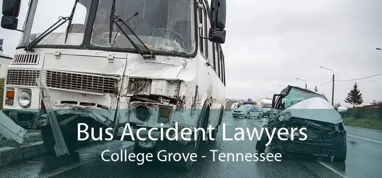 Bus Accident Lawyers College Grove - Tennessee