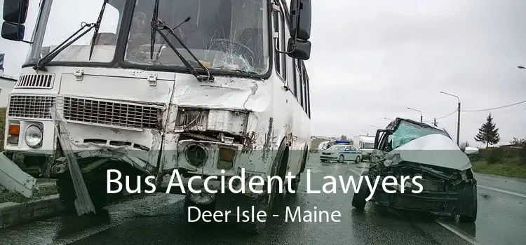 Bus Accident Lawyers Deer Isle - Maine