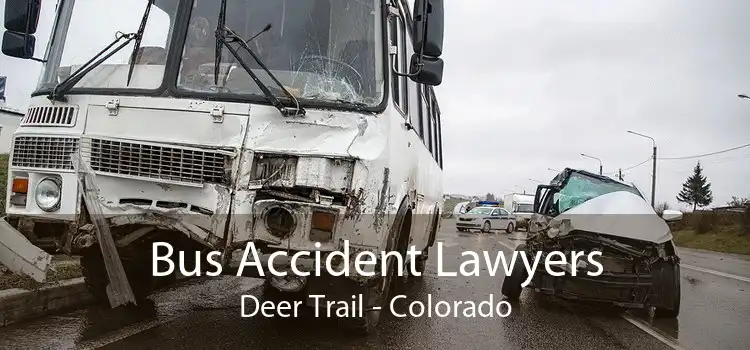 Bus Accident Lawyers Deer Trail - Colorado