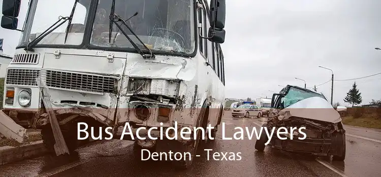 Bus Accident Lawyers Denton - Texas