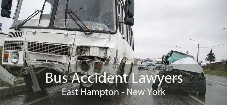 Bus Accident Lawyers East Hampton - New York