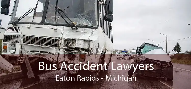 Bus Accident Lawyers Eaton Rapids - Michigan