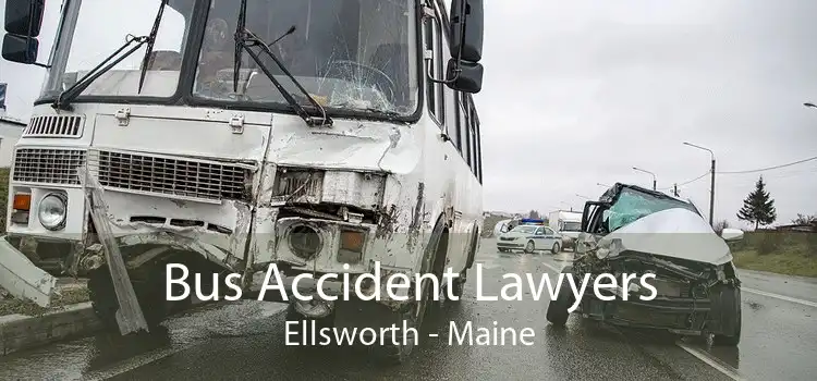 Bus Accident Lawyers Ellsworth - Maine