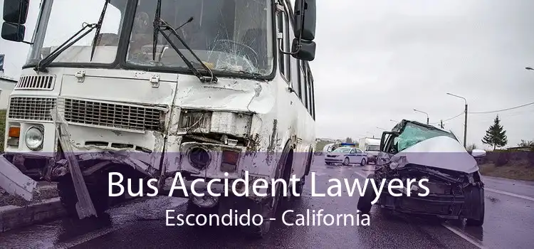 Bus Accident Lawyers Escondido - California