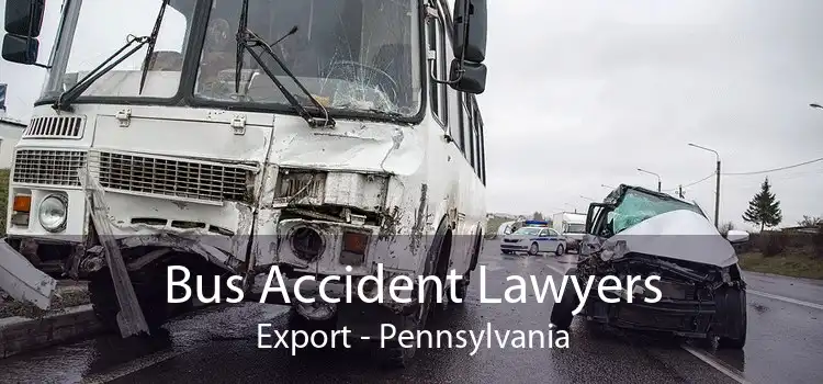 Bus Accident Lawyers Export - Pennsylvania