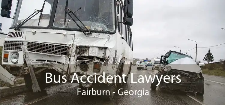 Bus Accident Lawyers Fairburn - Georgia
