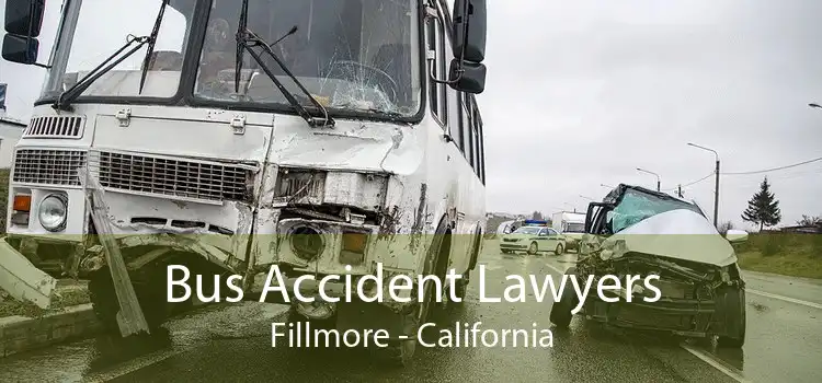 Bus Accident Lawyers Fillmore - California