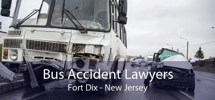 Bus Accident Lawyers Fort Dix - New Jersey