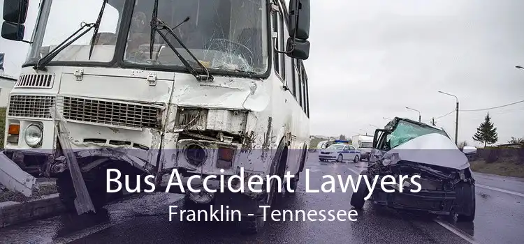 Bus Accident Lawyers Franklin - Tennessee