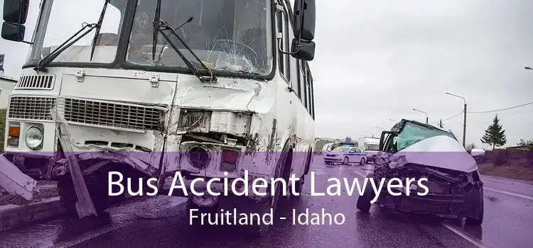 Bus Accident Lawyers Fruitland - Idaho