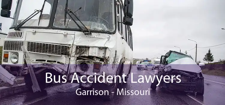 Bus Accident Lawyers Garrison - Missouri
