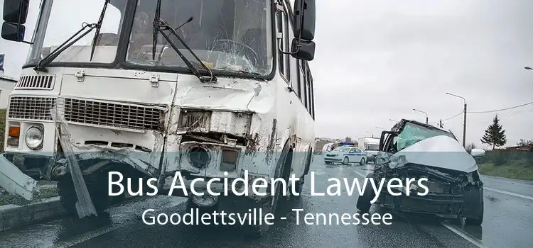 Bus Accident Lawyers Goodlettsville - Tennessee