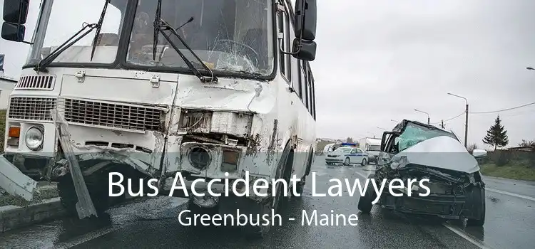Bus Accident Lawyers Greenbush - Maine