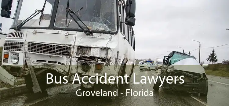 Bus Accident Lawyers Groveland - Florida