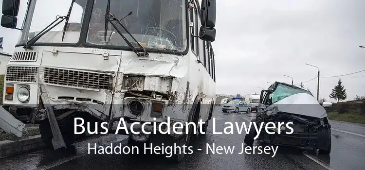 Bus Accident Lawyers Haddon Heights - New Jersey