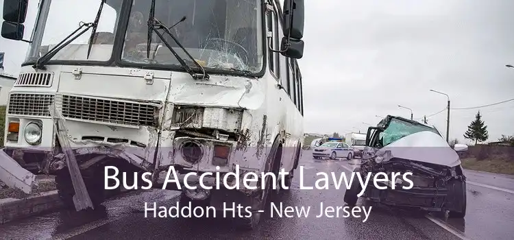 Bus Accident Lawyers Haddon Hts - New Jersey