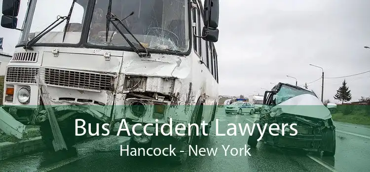 Bus Accident Lawyers Hancock - New York