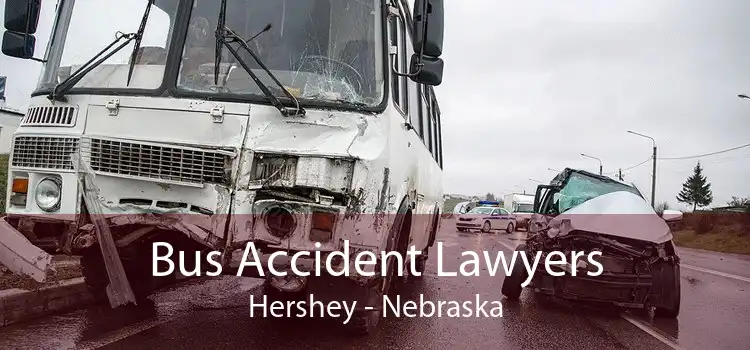 Bus Accident Lawyers Hershey - Nebraska