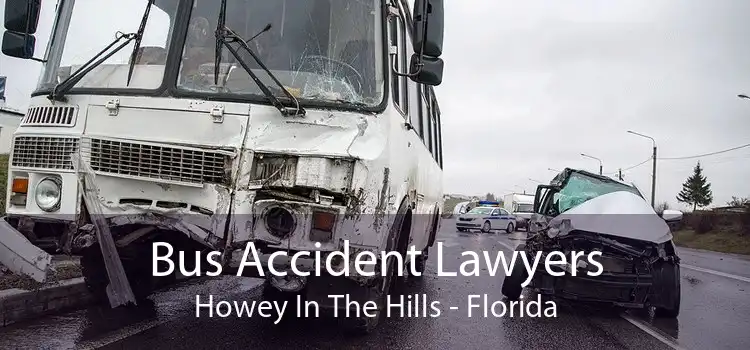 Bus Accident Lawyers Howey In The Hills - Florida
