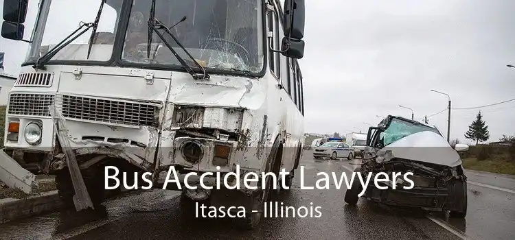 Bus Accident Lawyers Itasca - Illinois