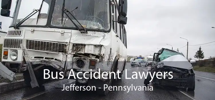 Bus Accident Lawyers Jefferson - Pennsylvania