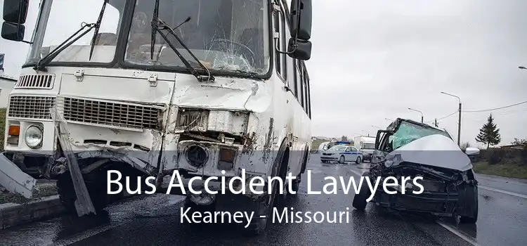 Bus Accident Lawyers Kearney - Missouri