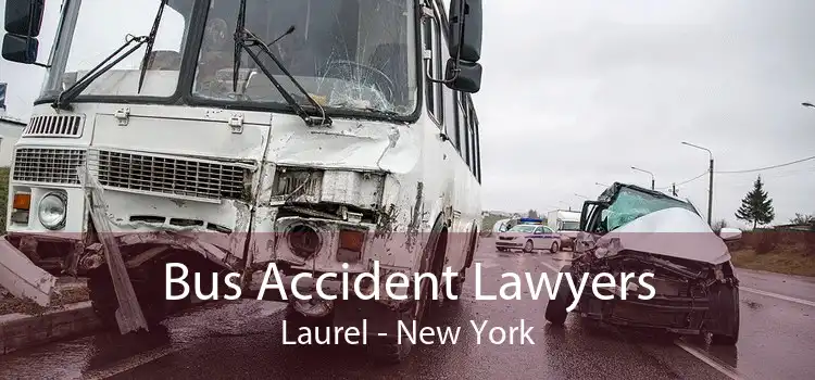 Bus Accident Lawyers Laurel - New York