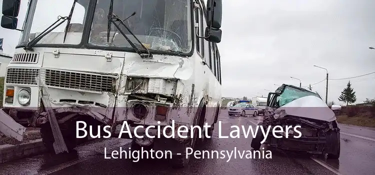 Bus Accident Lawyers Lehighton - Pennsylvania