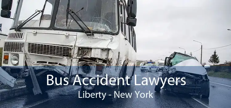 Bus Accident Lawyers Liberty - New York