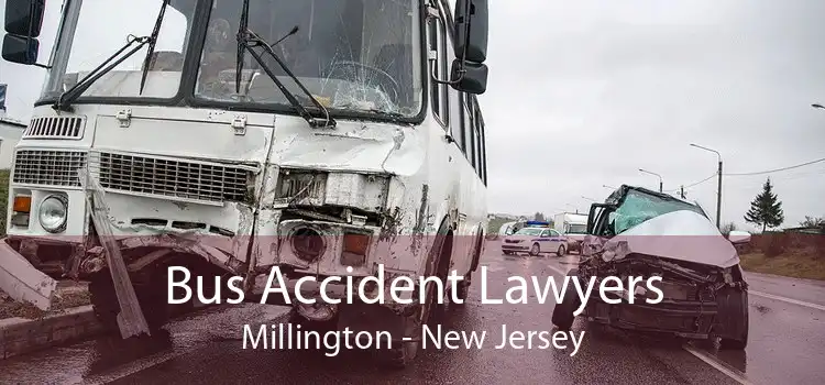 Bus Accident Lawyers Millington - New Jersey