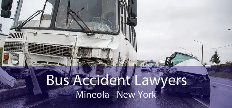 Bus Accident Lawyers Mineola - New York