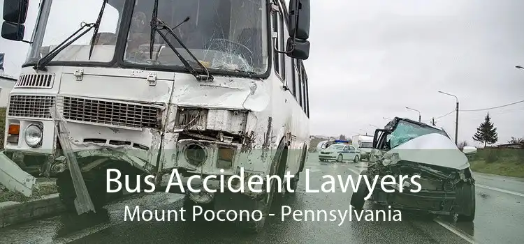 Bus Accident Lawyers Mount Pocono - Pennsylvania