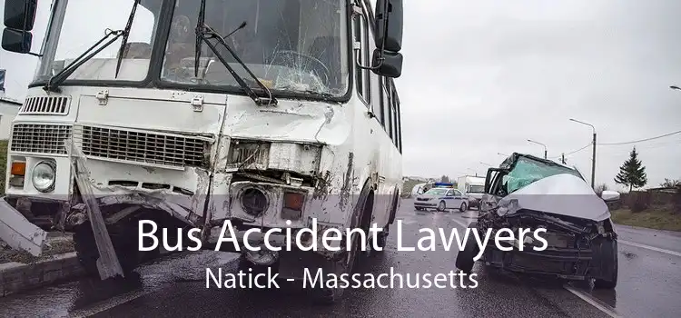 Bus Accident Lawyers Natick - Massachusetts