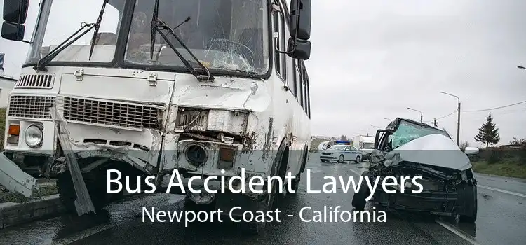 Bus Accident Lawyers Newport Coast - California
