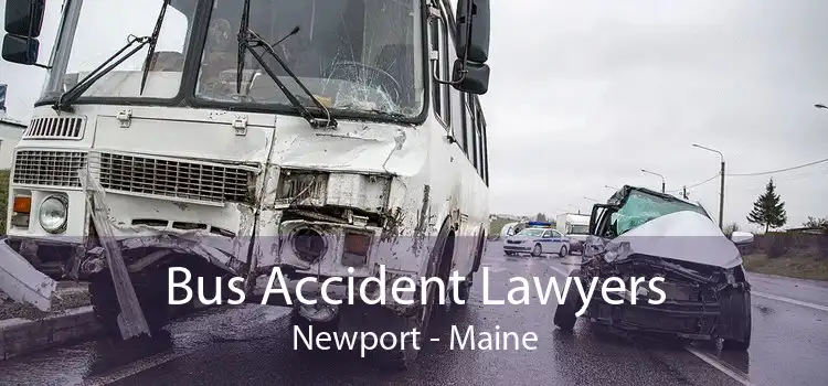 Bus Accident Lawyers Newport - Maine