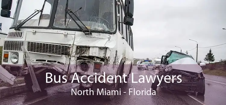 Bus Accident Lawyers North Miami - Florida