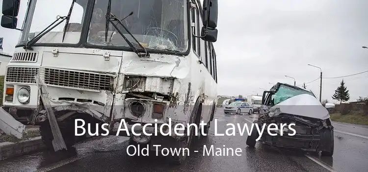 Bus Accident Lawyers Old Town - Maine