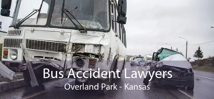 Bus Accident Lawyers Overland Park - Kansas