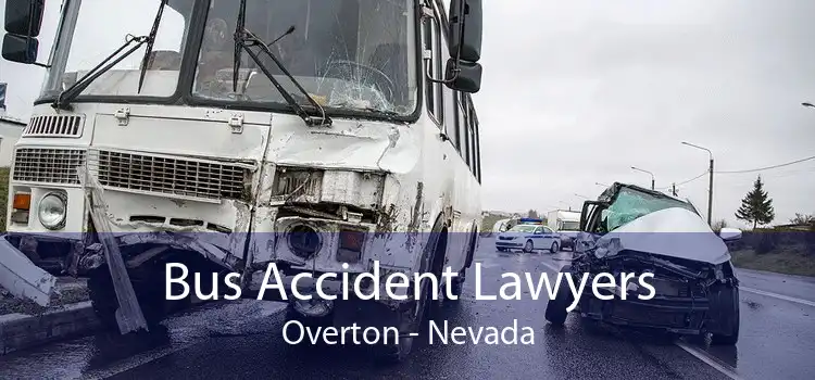 Bus Accident Lawyers Overton - Nevada