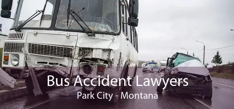 Bus Accident Lawyers Park City - Montana