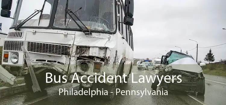 Bus Accident Lawyers Philadelphia - Pennsylvania