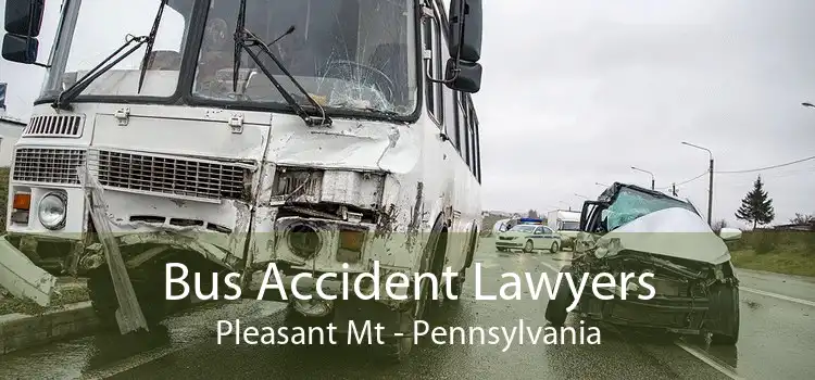 Bus Accident Lawyers Pleasant Mt - Pennsylvania