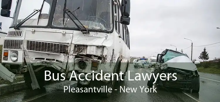 Bus Accident Lawyers Pleasantville - New York