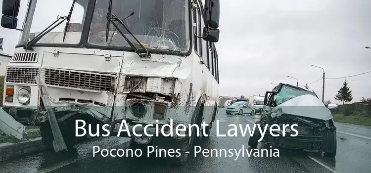 Bus Accident Lawyers Pocono Pines - Pennsylvania