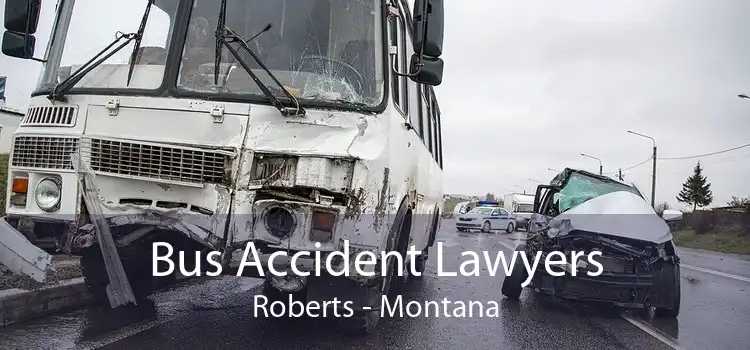 Bus Accident Lawyers Roberts - Montana