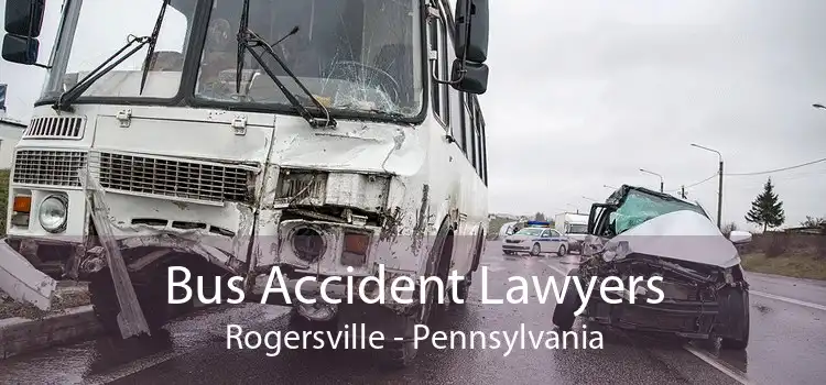 Bus Accident Lawyers Rogersville - Pennsylvania